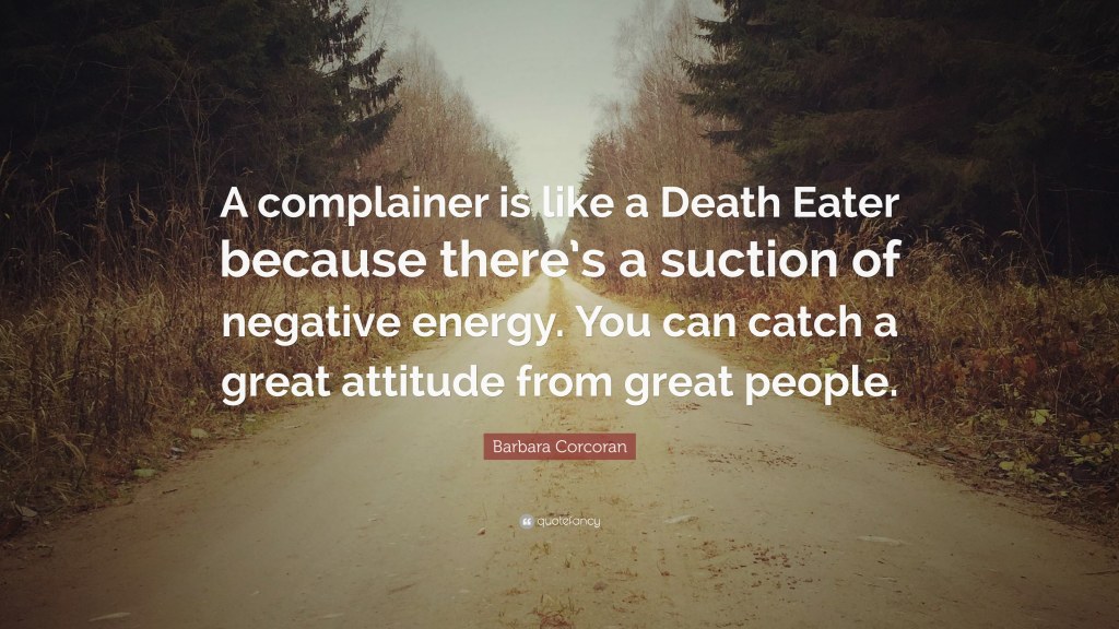 Picture of: Barbara Corcoran Quote: “A complainer is like a Death Eater