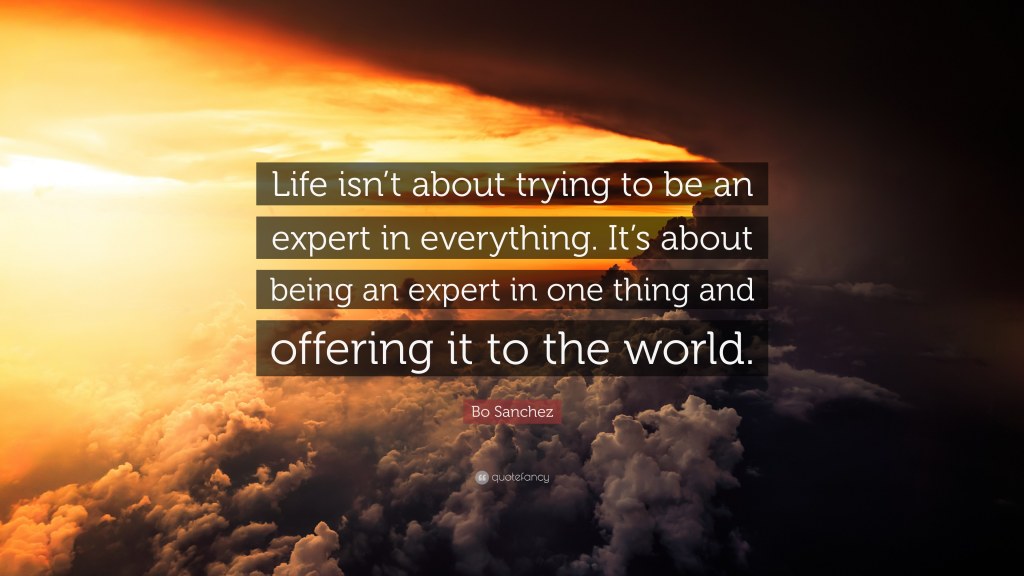 Picture of: Bo Sanchez Quote: “Life isn’t about trying to be an expert in