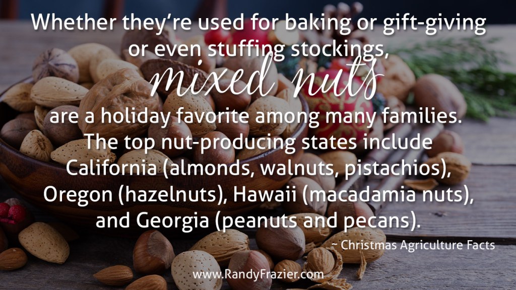 Picture of: Christmas Ag Facts: Mixed Nuts – Randy Frazier