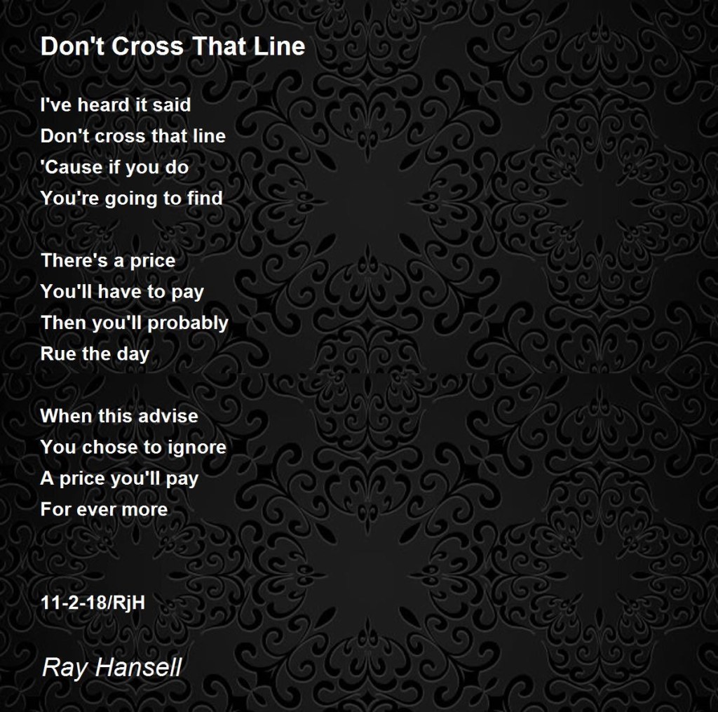 Picture of: Don’t Cross That Line – Don’t Cross That Line Poem by Ray Hansell
