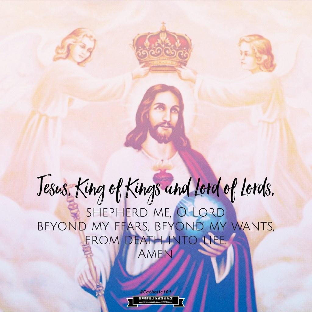 Picture of: FEAST OF OUR LORD JESUS CHRIST THE KING  beautifullysavedbygrace