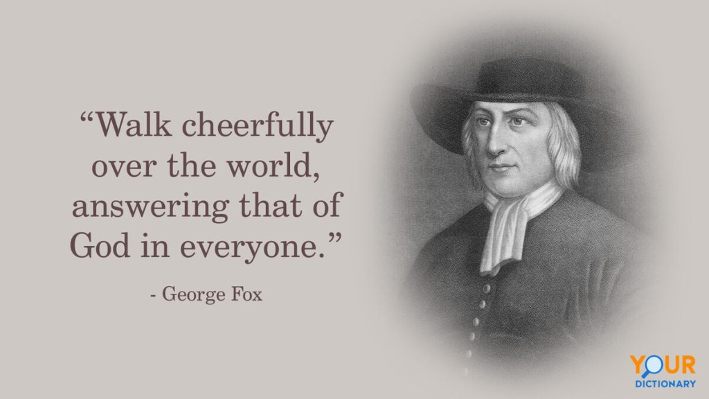 Picture of: George Fox Quotes That Keep the Faith Alive  YourDictionary