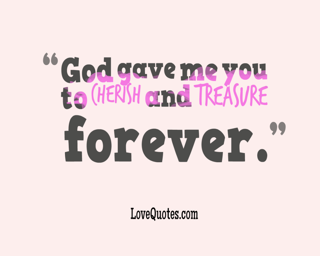 Picture of: God Gave Me You – Love Quotes