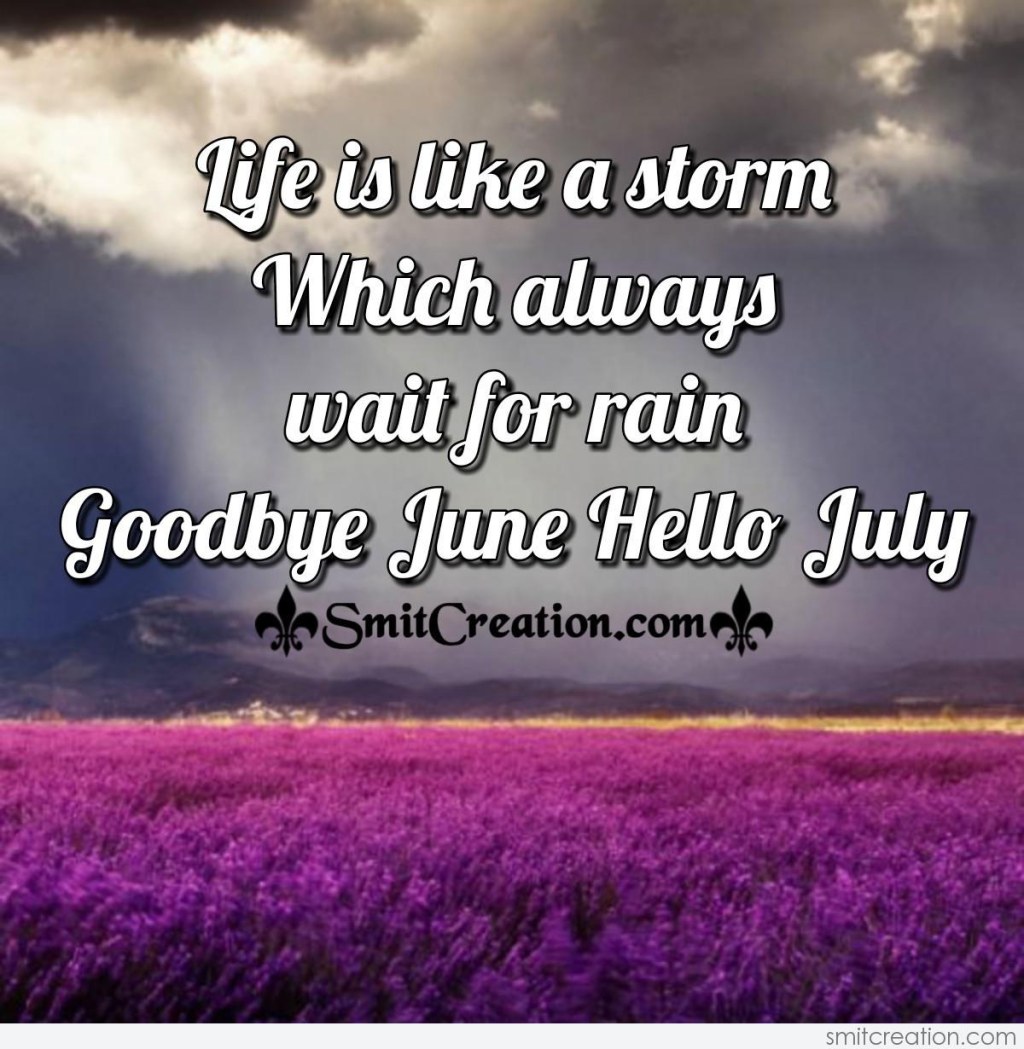 Picture of: Goodbye June Hello July Quote – SmitCreation