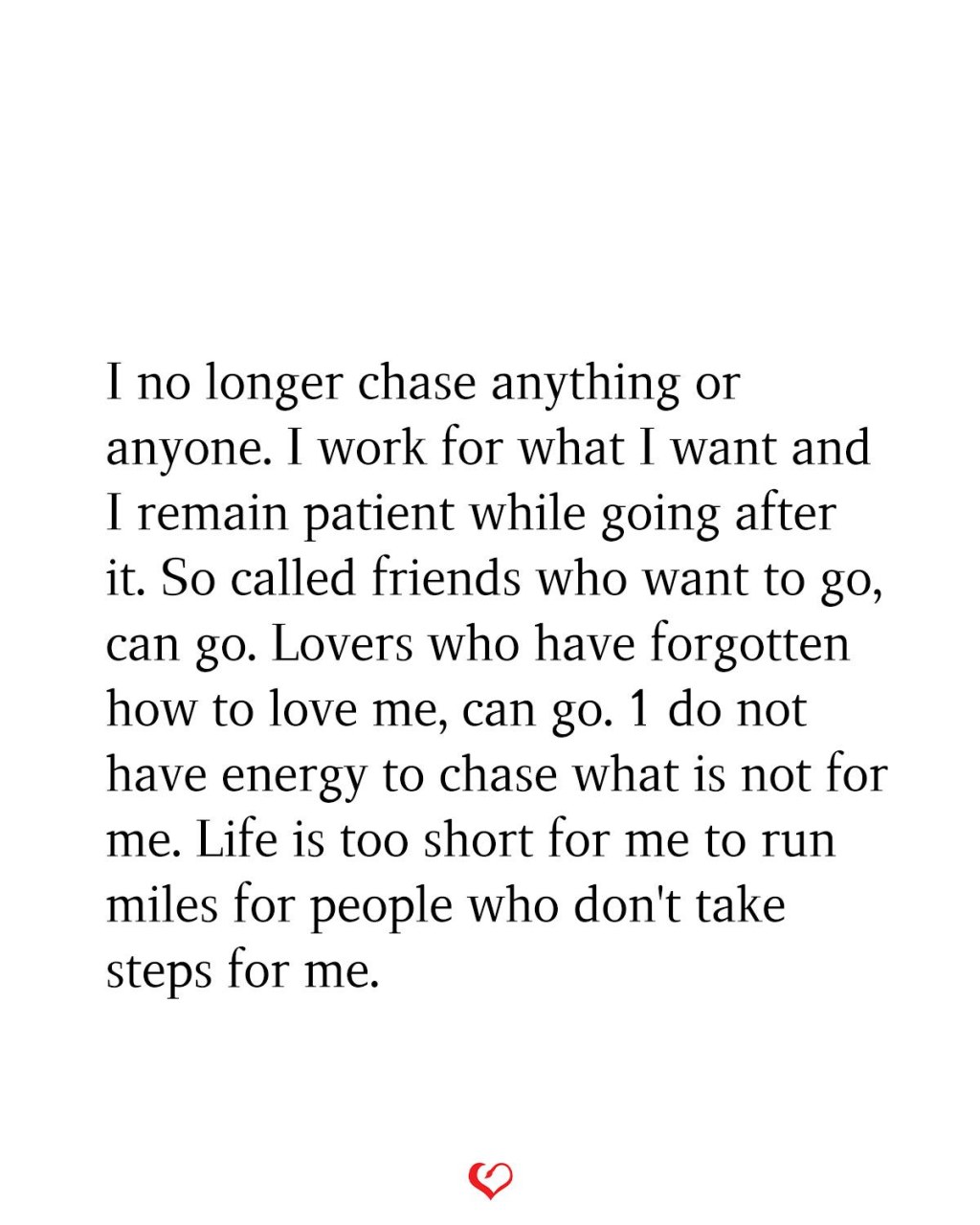 Picture of: I no longer chase anything or anyone  Done quotes, Effort quotes