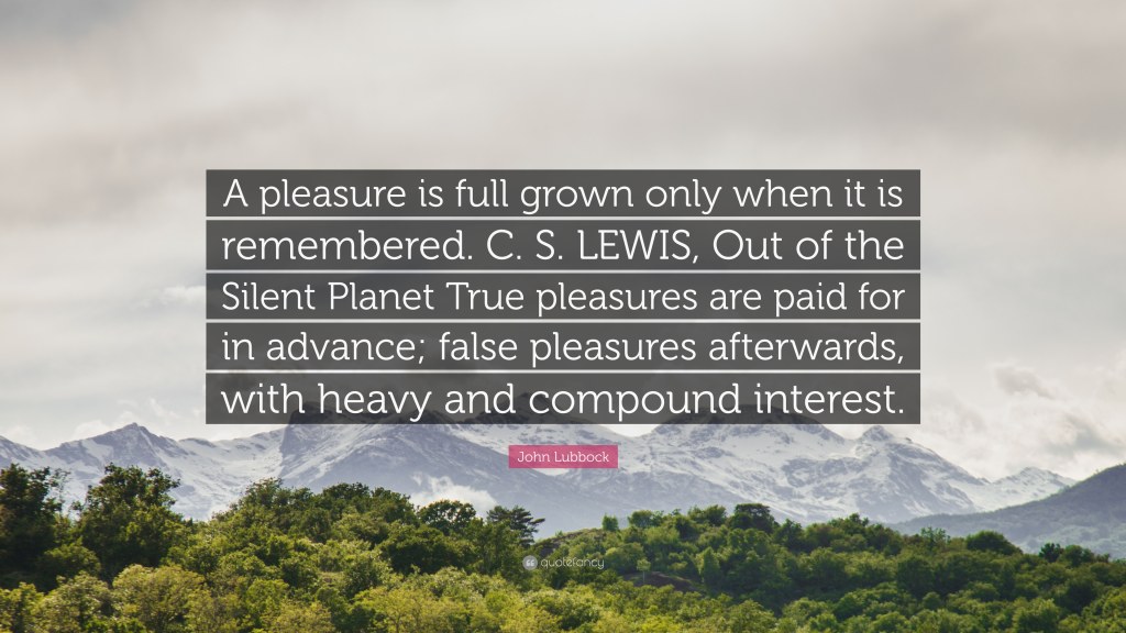 Picture of: John Lubbock Quote: “A pleasure is full grown only when it is