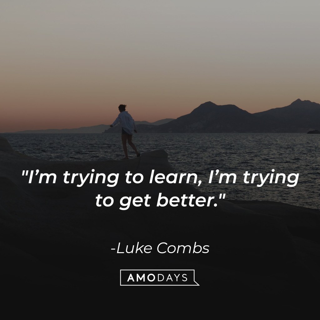 Picture of: Luke Combs Quotes Reflecting His Truths about His Life and