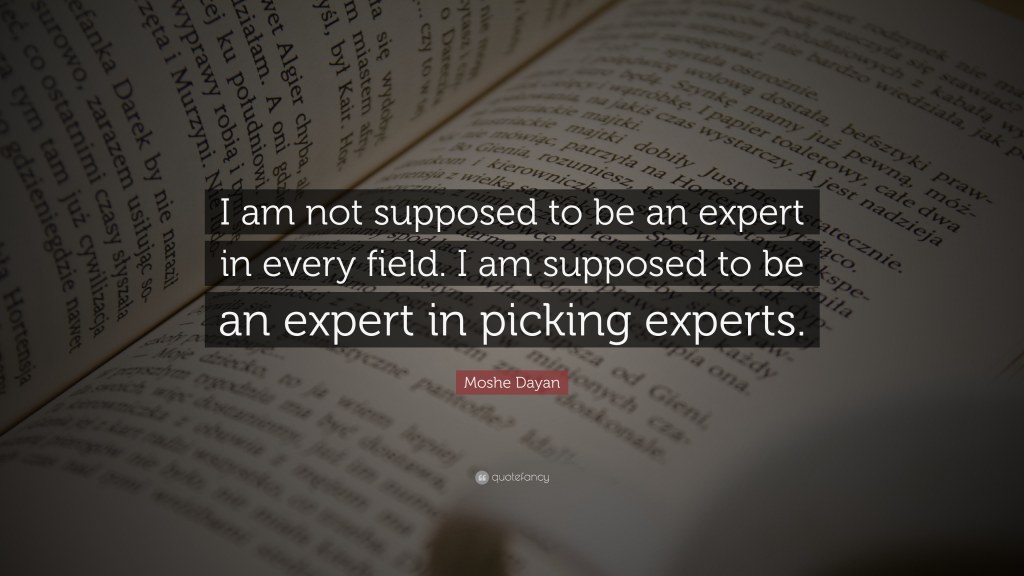 Picture of: Moshe Dayan Quote: “I am not supposed to be an expert in every