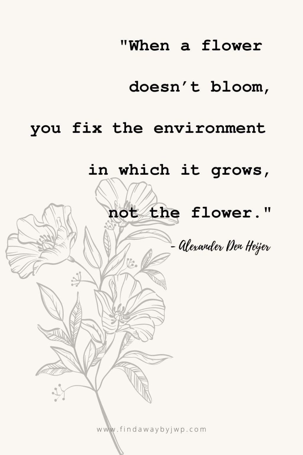 Picture of: My favorite bloom and blossom quotes – Find A Way by JWP