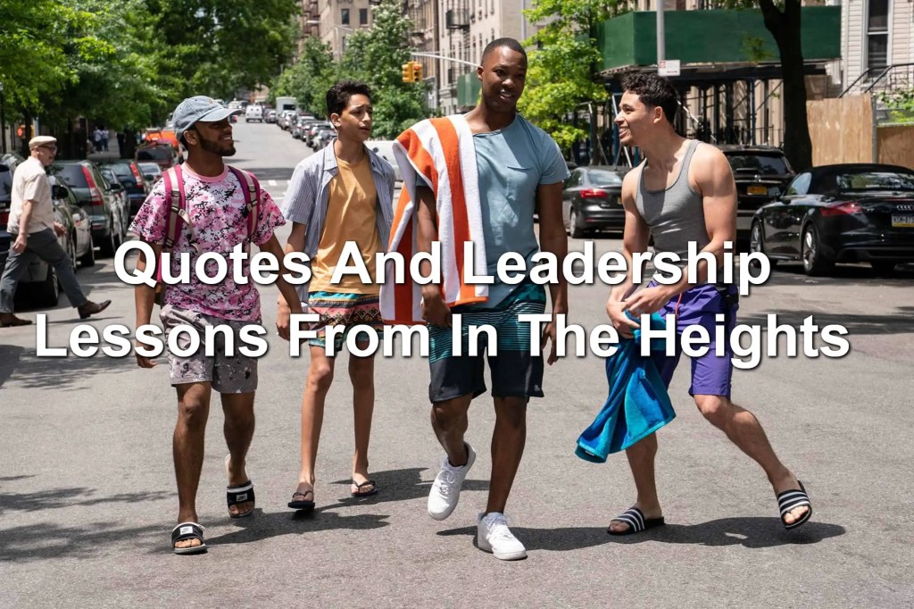 Picture of: Quotes And Leadership Lessons From In The Heights