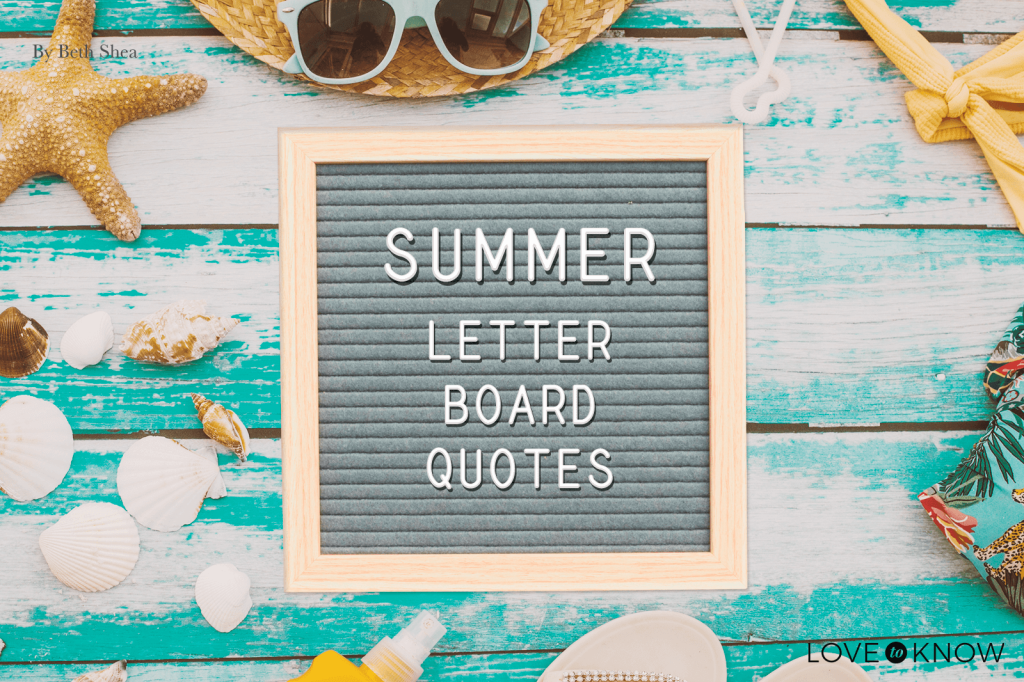 Picture of: Summer Letter Board Quotes to Make Your Day Shine  LoveToKnow