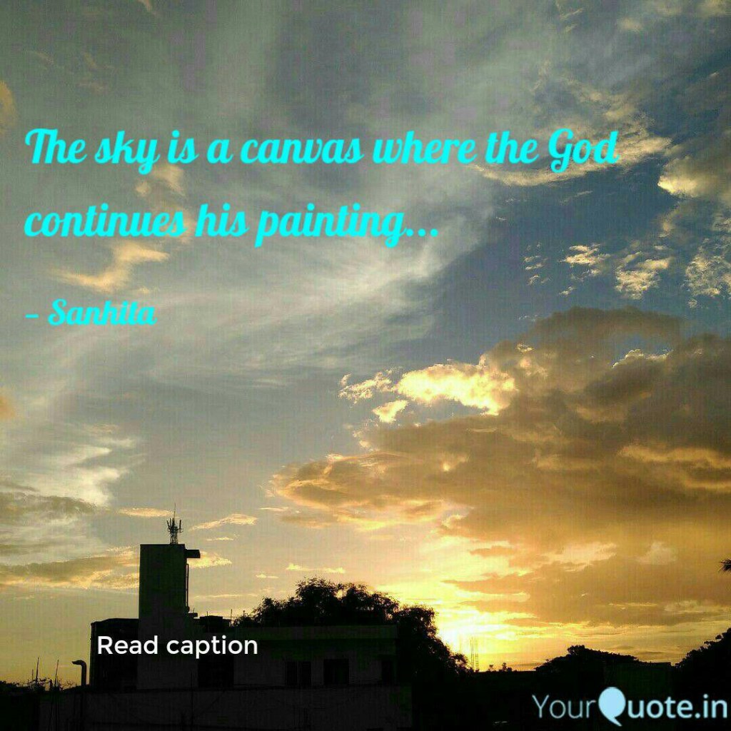 Picture of: The sky is a canvas where  Quotes & Writings by Sanhita