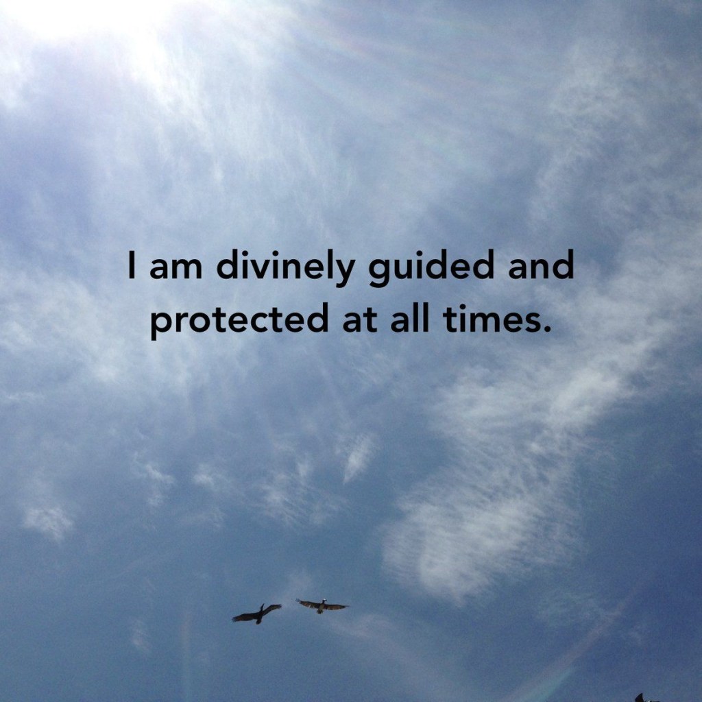 Picture of: Today’s Affirmation: I am divinely guided and protected at all